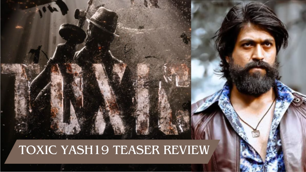 Toxic Yash19 Movie Teaser Review